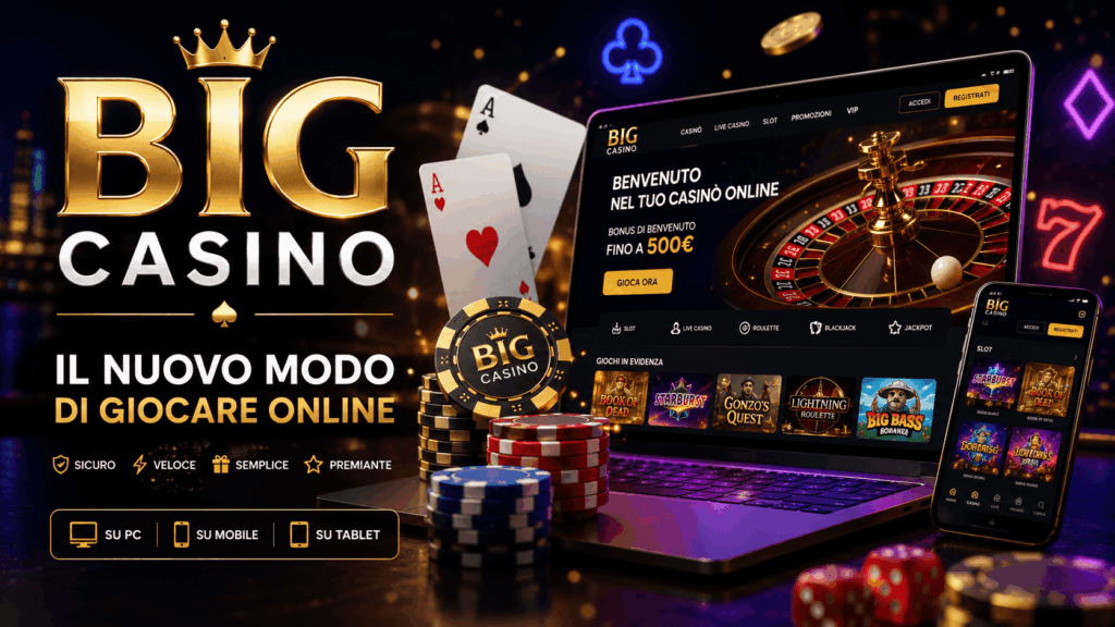 Big Casino e il nuovo modo di giocare online